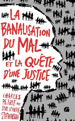 La banalisation du mal. Et la quête d'une justice