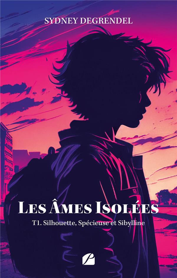 Les âmes isolées. Tome 1, Silhouette, spécieuse et sibylline