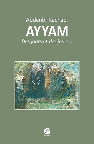 Ayyam. Des jours et des jours...