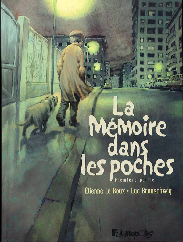 La Mémoire dans les poches Tome 1