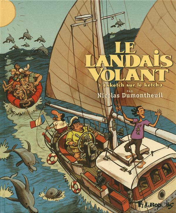 Le landais volant Tome 3 : Sketch sur le ketch