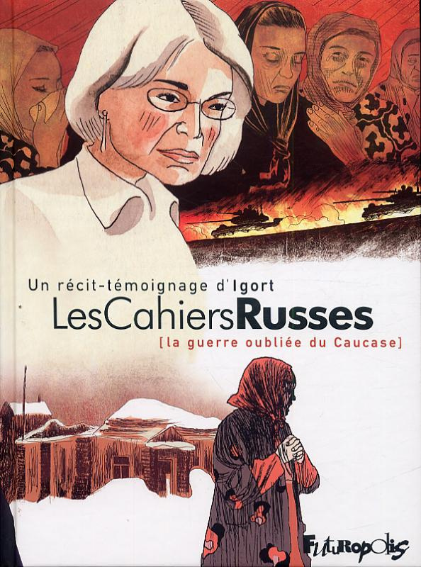 Les cahiers russes. La guerre oubliée du Caucase