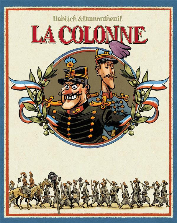La colonne : Coffret 2 volumes. Tome 1, Un esprit blanc ; Tome 2, Exterminez-moi toutes ces brutes