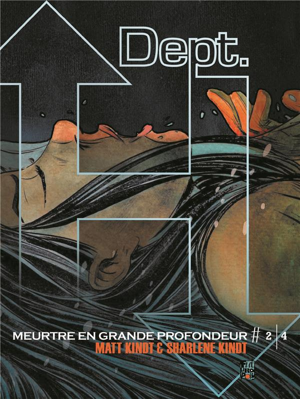 Dept. H - Meurtre en grande profondeur Tome 2