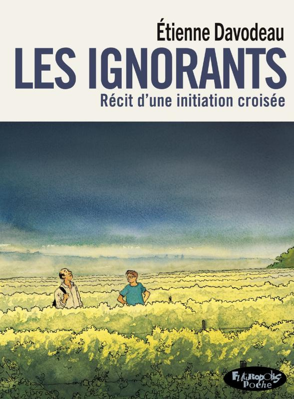 Les ignorants. Récit d'une initiation croisée - Version poche
