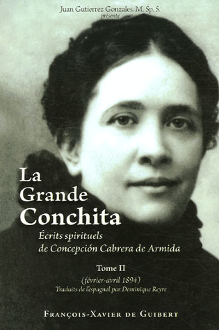 La grande Conchita. Tome 2, Ecrits spirituels de Concepcion Cabrera de Armida (février-avril 1894)