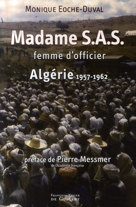 Madame S.A.S. : Femme d'officier. Algérie 1957-1962