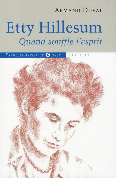 Etty Hillesum. Quand souffle l'Esprit