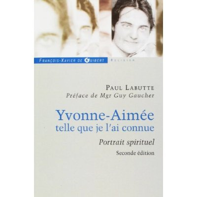 Yvonne Aimée, telle que je l'ai connue