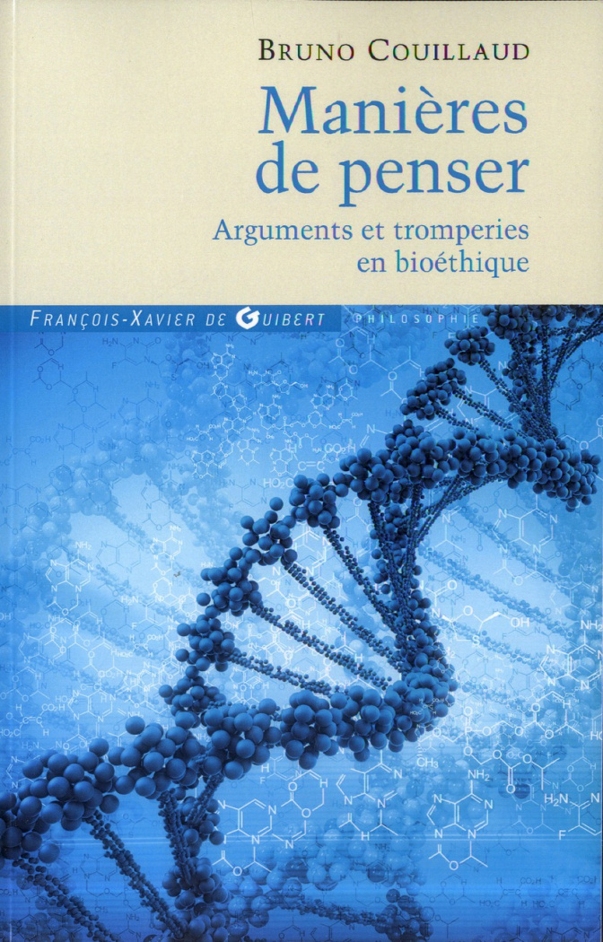 Manières de penser. Arguments et tromperies en bioéthique