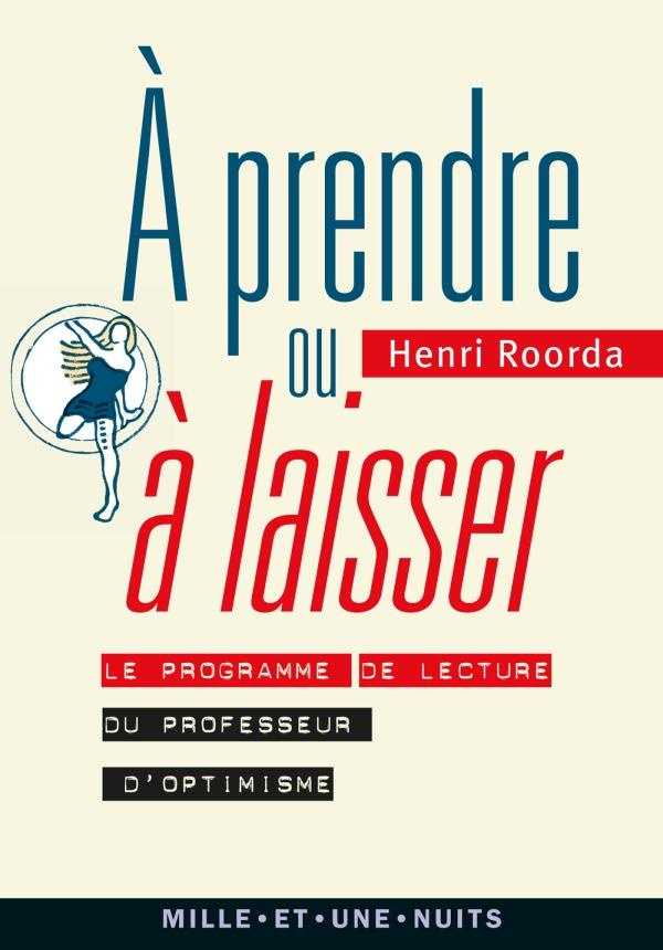 A prendre ou à laisser. Le programme de lecture du professeur d'optimisme