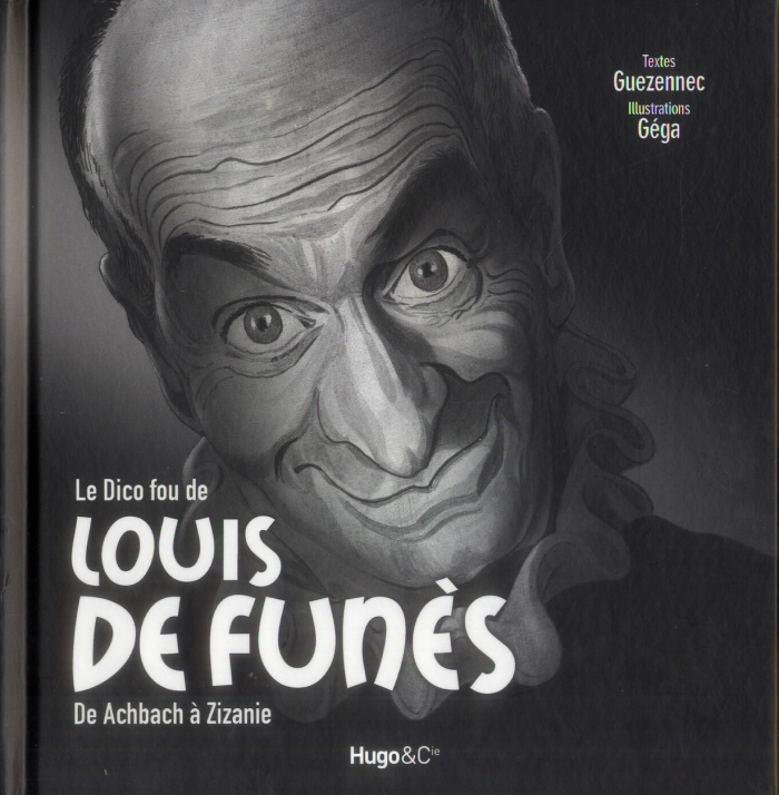 Le dico fou de Louis de Funès. De Achbach à Zizanie