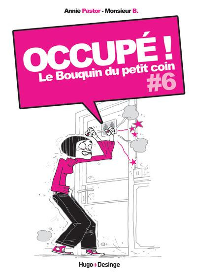 Occupé ! Le bouquin du petit coin. Tome 6