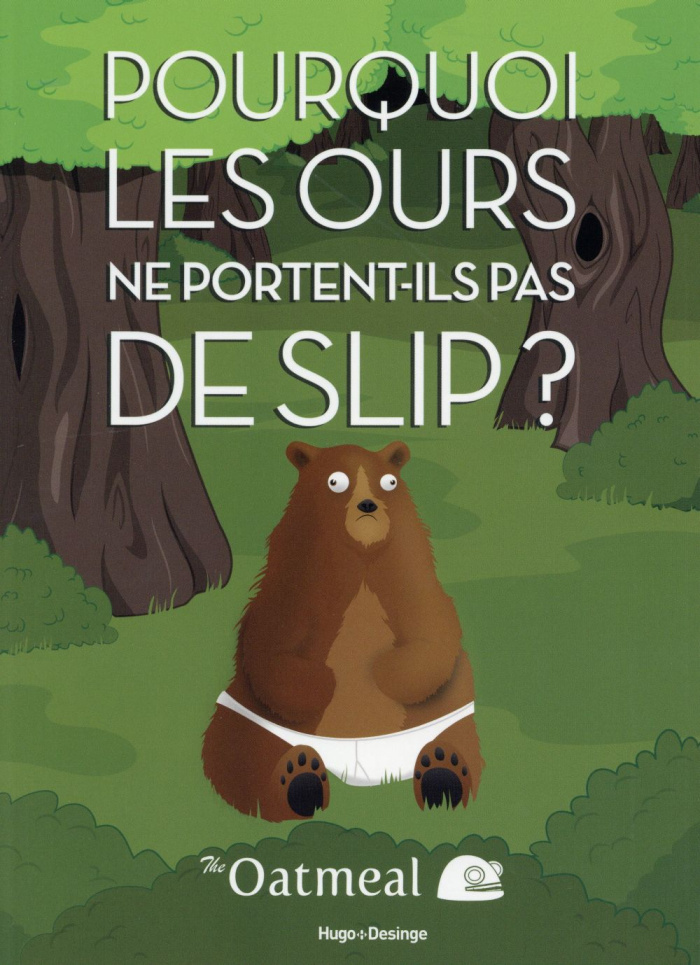Pourquoi les ours ne portent-ils pas de slips ?