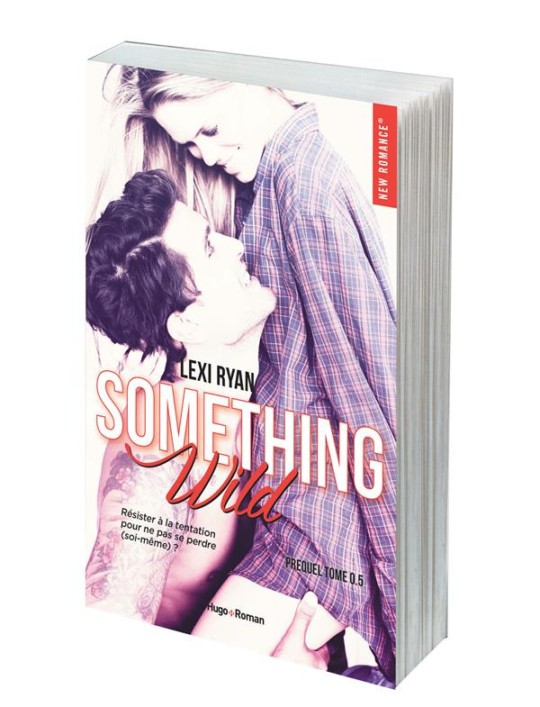 Reckless and real Prequel Tome 0.5 : Something wild