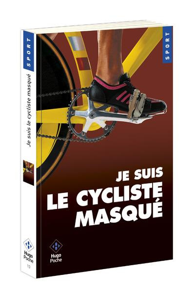 Je suis le cycliste masqué
