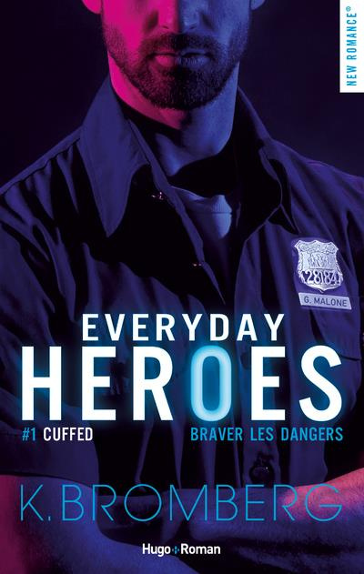 Everyday Heroes Tome 1 : Cuffed. Braver les dangers