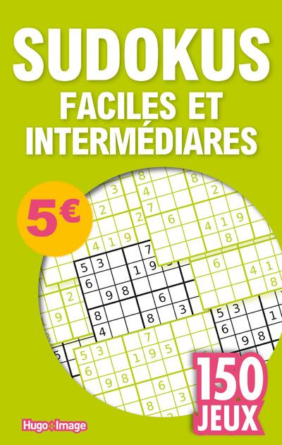 Sudokus faciles et intermédiaires. 150 jeux