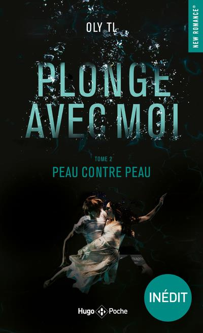 Plonge avec moi/02/ Peau contre peau