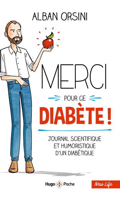 Merci pour ce diabète. Journal scientifique et humoristique d'un diabétique