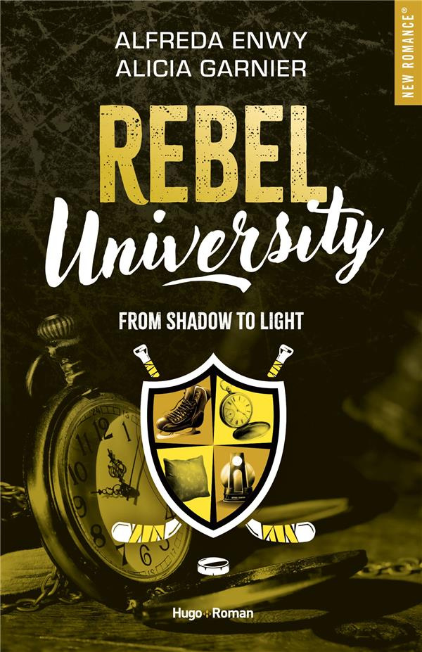 Rebel University Tome 4 : From shadow to light