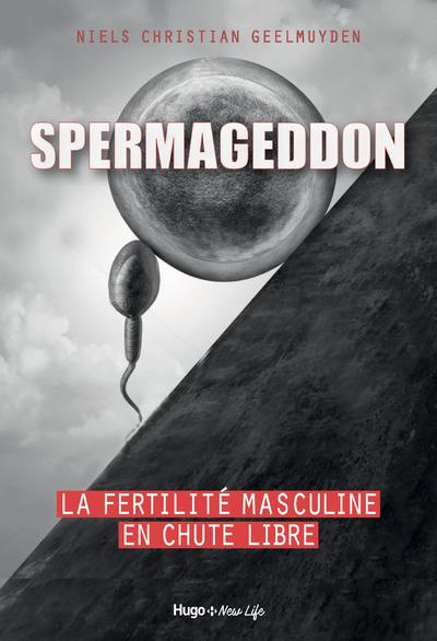Spermageddon. La fertilité masculine en chute libre
