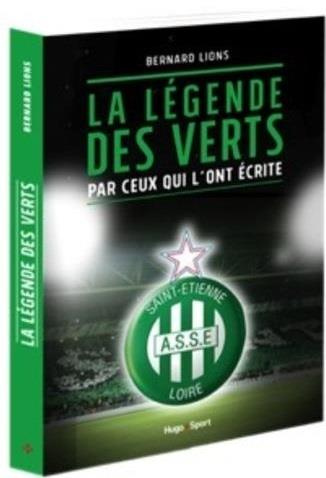 La légende des Verts par ceux qui l'ont écrite