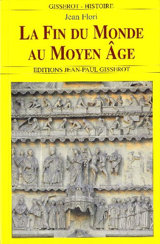 La fin du monde au Moyen Age : terreur ou espérance ?