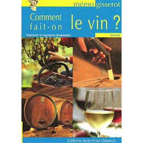 Comment fait-on le vin ?