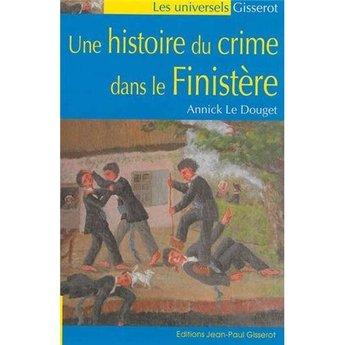 Une Histoire du crime dans le Finistère