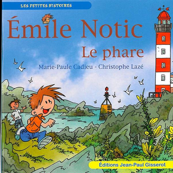 Emile Notic : Le phare
