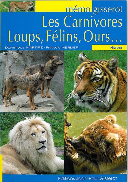 Les carnivores, loups, félins, ours...