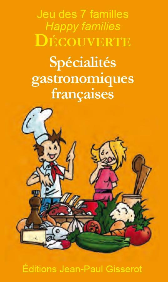 LES SPECIALITES GASTRONOMIQUES FRANCAISES