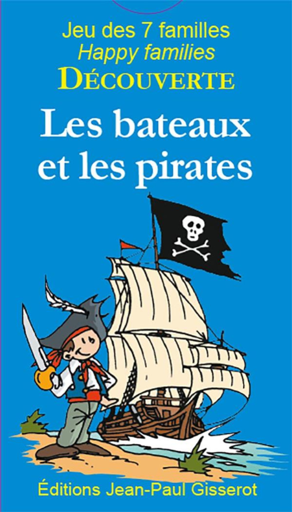 JEUX 7 FAMILLES DECOUVERTE: LES BATEAUX ET LES PIRATES