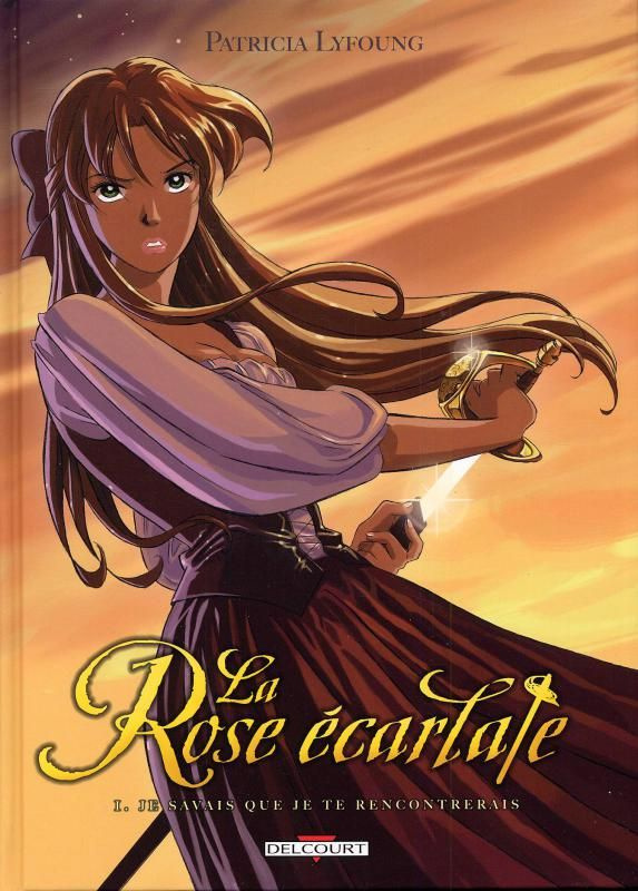 La Rose écarlate Tome 1 : Je savais que je te rencontrerais