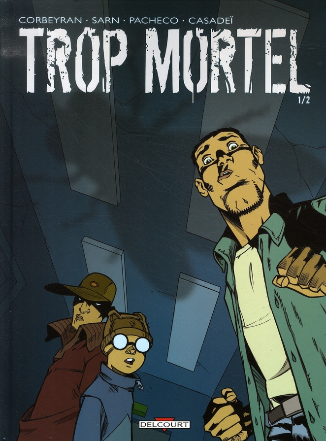 Trop mortel Tome 1