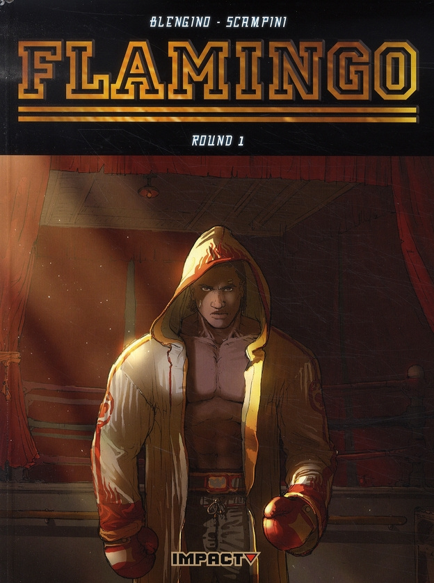 Flamingo Tome 1 : "Tant qu'il continue à se relever..."