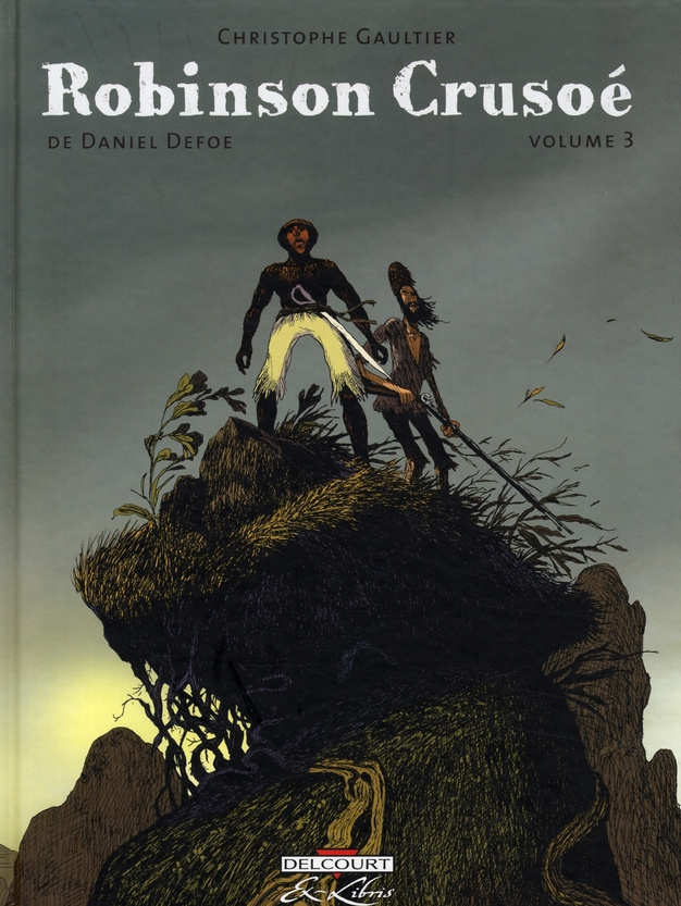 Robinson Crusoé Tome 3