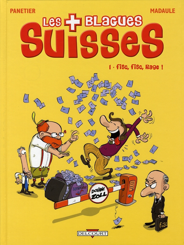 Les Blagues Suisses Tome 1 : Fisc, fisc, rage !