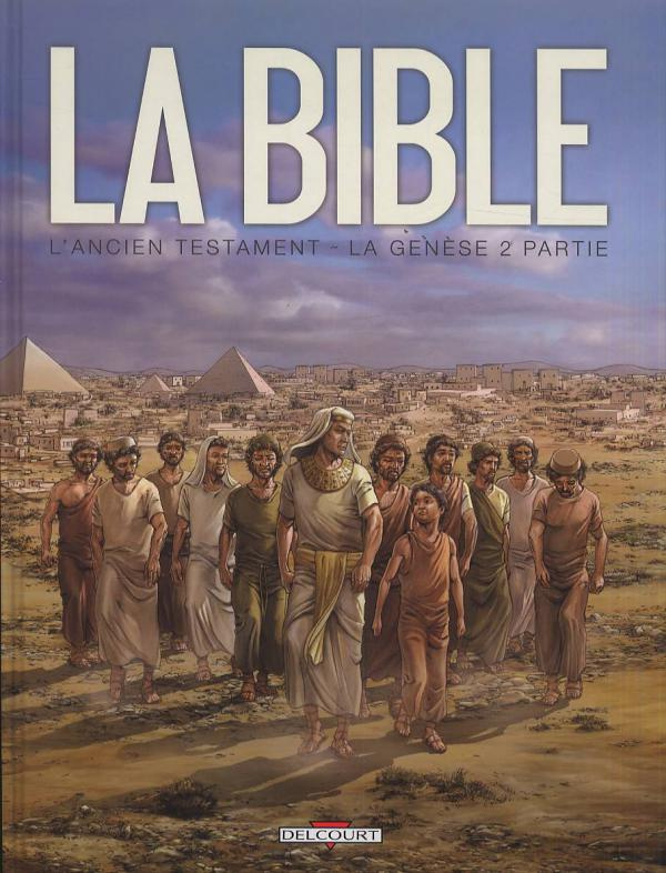 La Bible - L'Ancien Testament : La Genèse. Tome 2