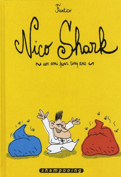 Nico Shark. Un ami pour cinq ans