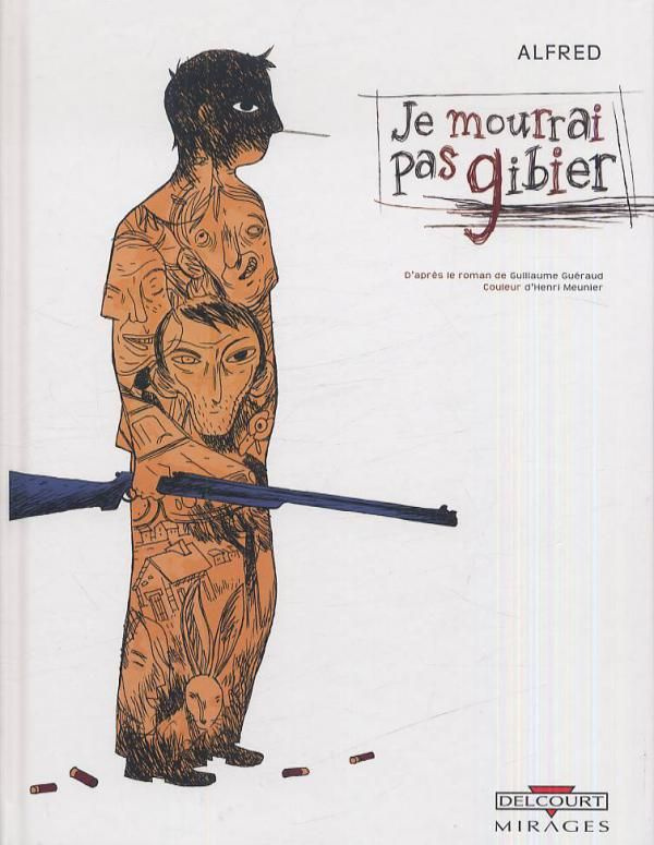 Je mourrai pas gibier