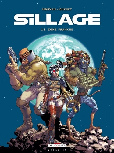 Sillage Tome 12 : Zone franche
