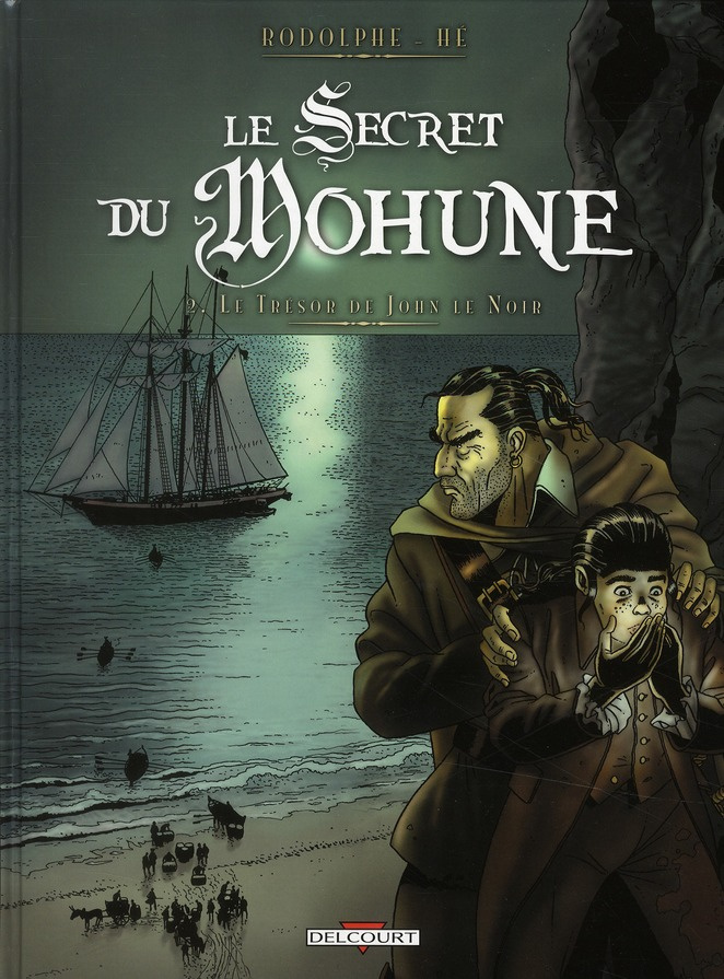Le Secret du Mohune Tome 2 : Le Trésor de John le Noir