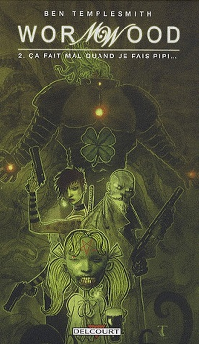 Wormwood Tome 2 : Ca fait mal quand je fais pipi...