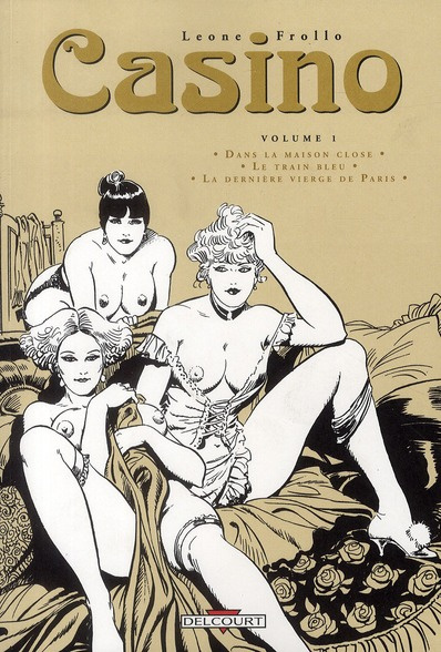 Casino Tome 1 : Dans la maison close; Le train bleu; La dernière vierge de Paris