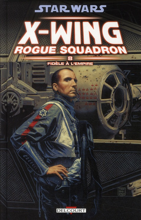 Star Wars X-Wing Rogue Squadron Tome 8 : Fidèle à l'empire
