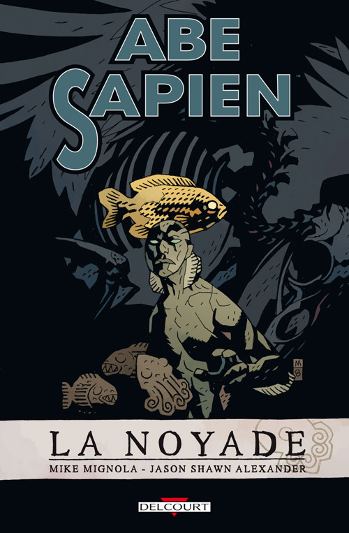 Abe Sapien Tome 1 : La noyade
