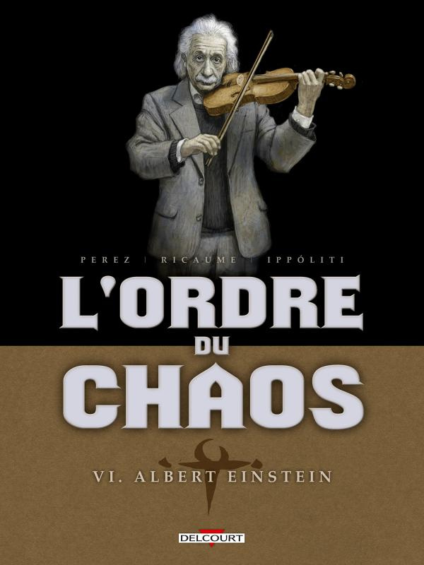 L'ordre du chaos Tome 6 : Albert Einstein