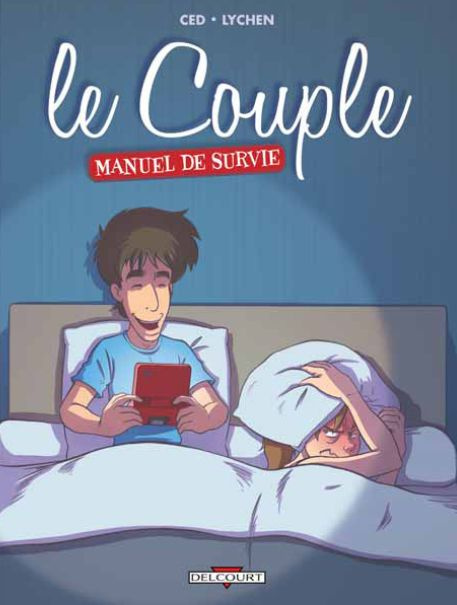 Le couple. manuel de survie